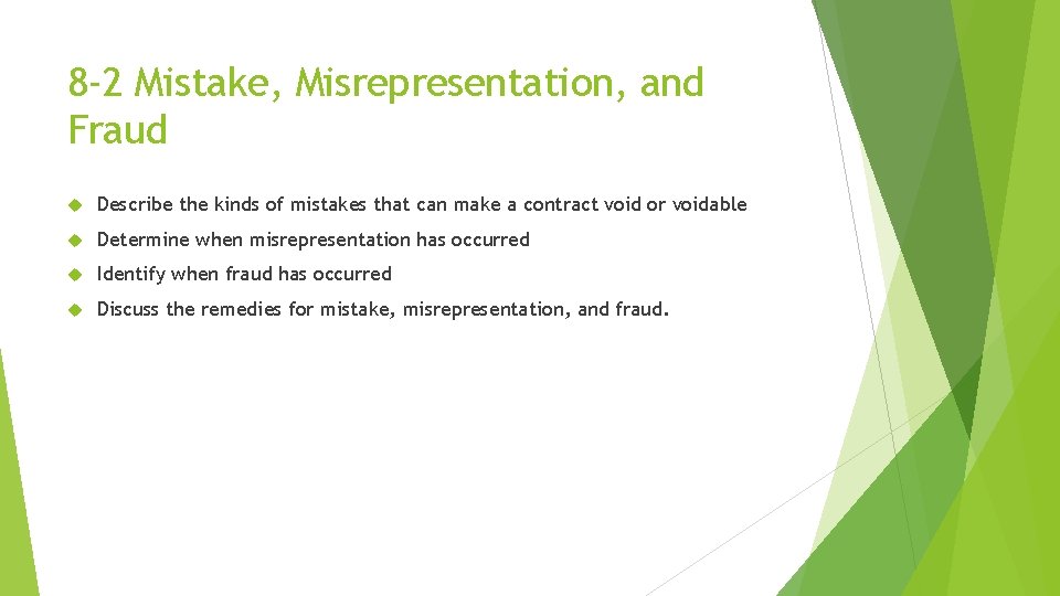8 -2 Mistake, Misrepresentation, and Fraud Describe the kinds of mistakes that can make