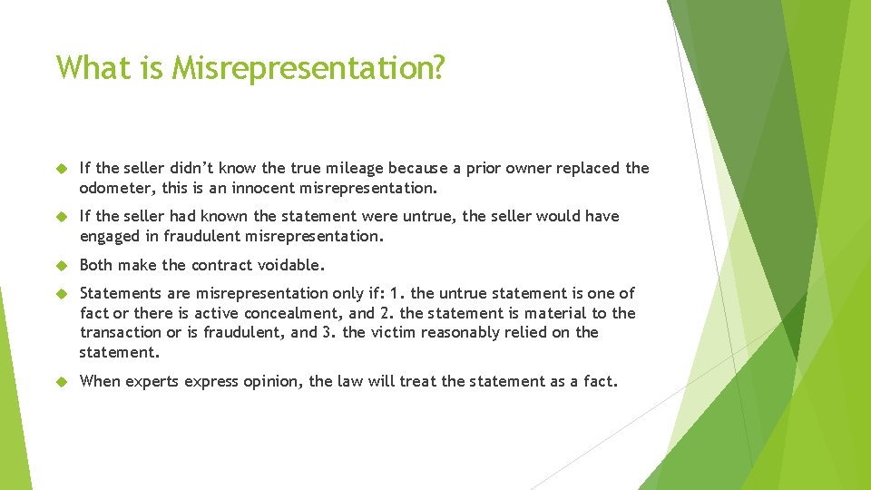 What is Misrepresentation? If the seller didn’t know the true mileage because a prior