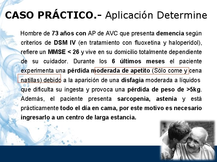 CASO PRÁCTICO. - Aplicación Determine Hombre de 73 años con AP de AVC que