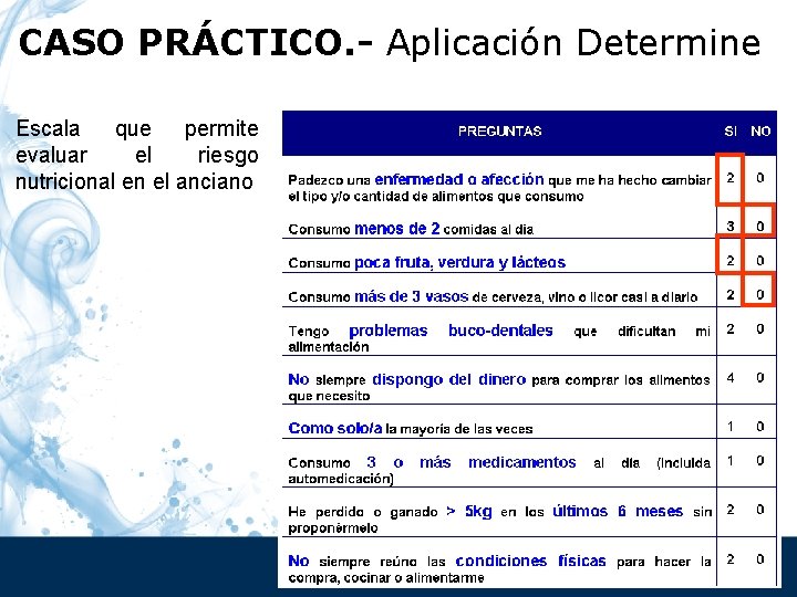 CASO PRÁCTICO. - Aplicación Determine Escala que permite evaluar el riesgo nutricional en el