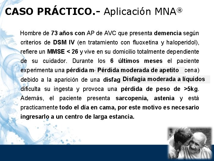 CASO PRÁCTICO. - Aplicación MNA® Hombre de 73 años con AP de AVC que