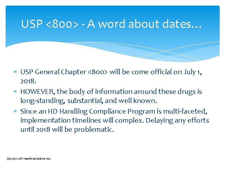 USP <800> - A word about dates… USP General Chapter <800> will be come USP <800> - A word about dates… USP General Chapter <800> will be come