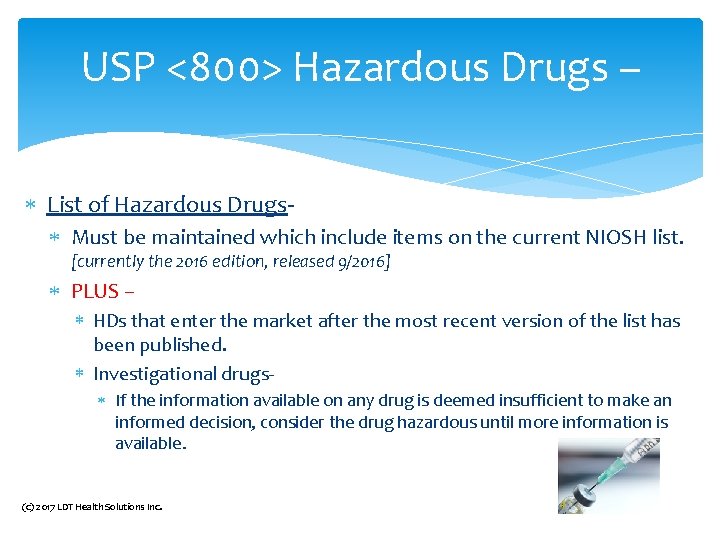 USP <800> Hazardous Drugs – List of Hazardous Drugs- Must be maintained which include USP <800> Hazardous Drugs – List of Hazardous Drugs- Must be maintained which include