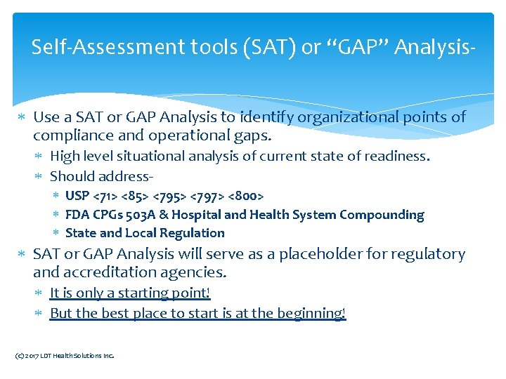 Self-Assessment tools (SAT) or “GAP” Analysis Use a SAT or GAP Analysis to identify Self-Assessment tools (SAT) or “GAP” Analysis Use a SAT or GAP Analysis to identify
