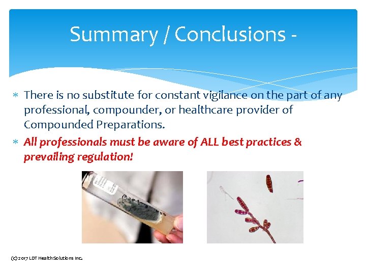 Summary / Conclusions There is no substitute for constant vigilance on the part of Summary / Conclusions There is no substitute for constant vigilance on the part of