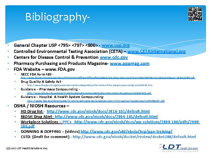 Bibliography • • • General Chapter USP <795> <797> <800> - www. usp. org Bibliography • • • General Chapter USP <795> <797> <800> - www. usp. org
