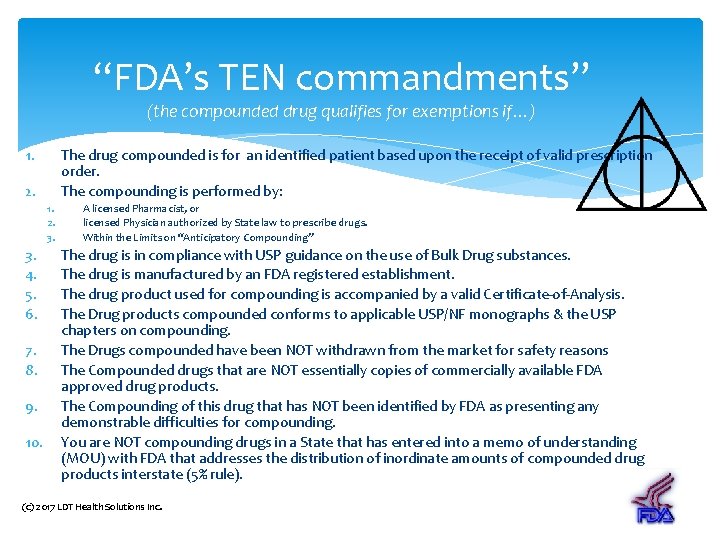 “FDA’s TEN commandments” (the compounded drug qualifies for exemptions if…) 1. The drug compounded “FDA’s TEN commandments” (the compounded drug qualifies for exemptions if…) 1. The drug compounded