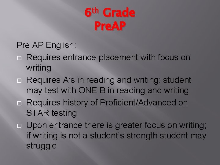 6 th Grade Pre. AP Pre AP English: Requires entrance placement with focus on 6 th Grade Pre. AP Pre AP English: Requires entrance placement with focus on