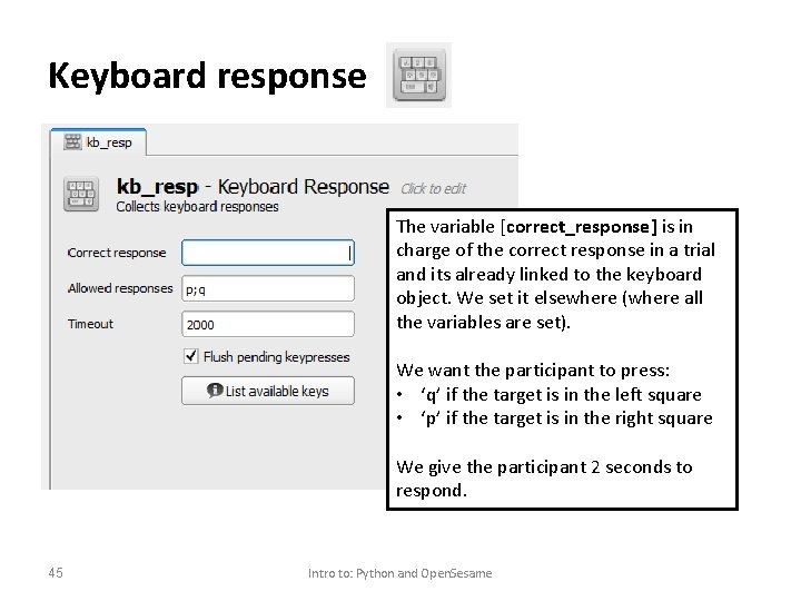 Keyboard response The variable [correct_response] is in charge of the correct response in a