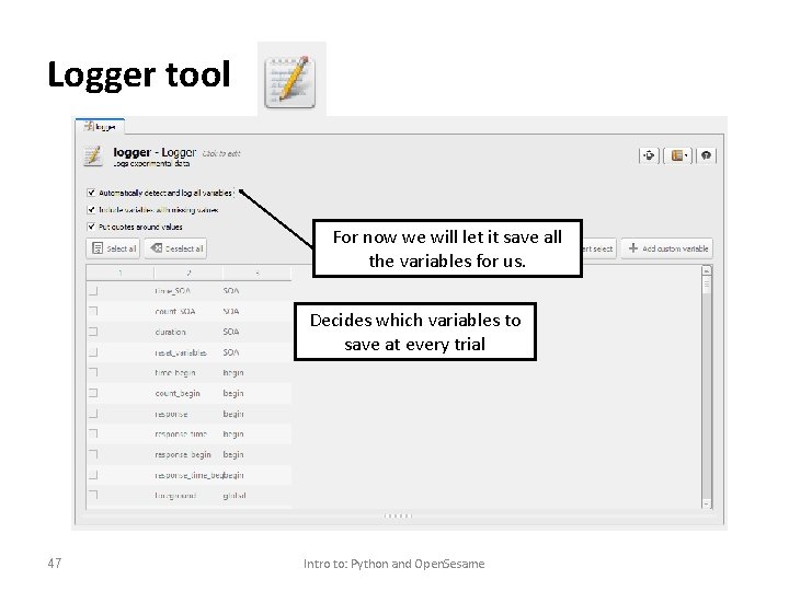 Logger tool For now we will let it save all the variables for us.