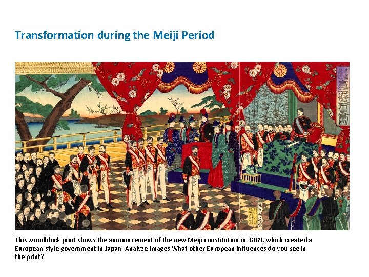 Transformation during the Meiji Period This woodblock print shows the announcement of the new