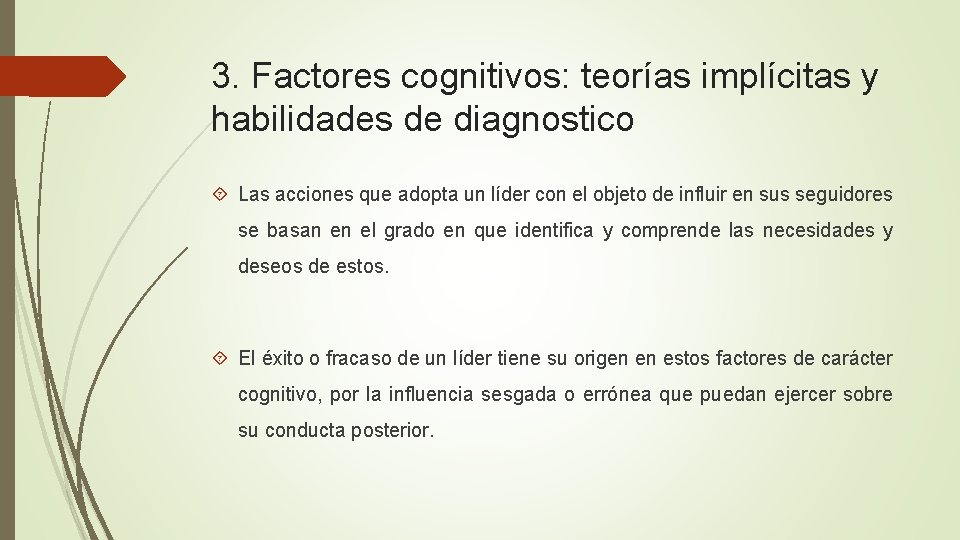 3. Factores cognitivos: teorías implícitas y habilidades de diagnostico Las acciones que adopta un 3. Factores cognitivos: teorías implícitas y habilidades de diagnostico Las acciones que adopta un