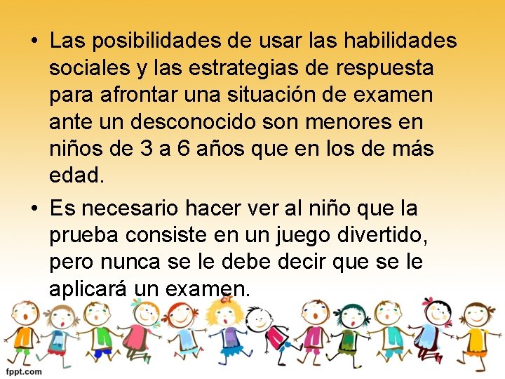  • Las posibilidades de usar las habilidades sociales y las estrategias de respuesta