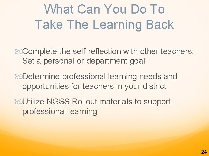 What Can You Do To Take The Learning Back Complete the self-reflection with other