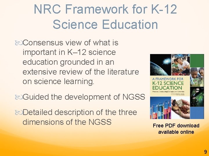 NRC Framework for K-12 Science Education Consensus view of what is important in K–