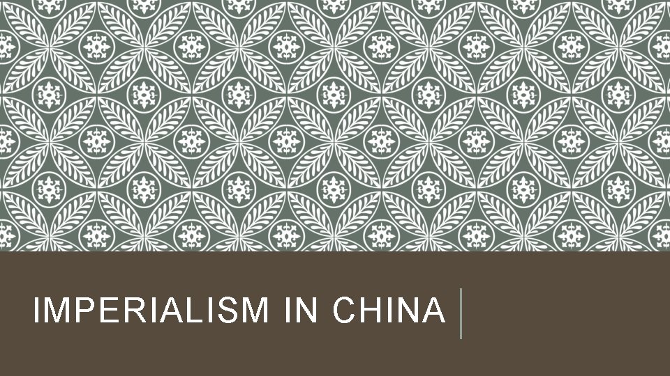 IMPERIALISM IN CHINA 
