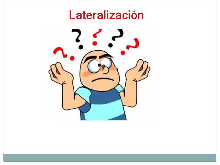 Lateralización 