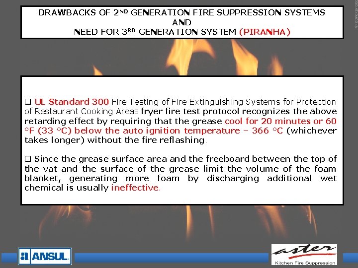 DRAWBACKS OF 2 ND GENERATION FIRE SUPPRESSION SYSTEMS AND NEED FOR 3 RD GENERATION DRAWBACKS OF 2 ND GENERATION FIRE SUPPRESSION SYSTEMS AND NEED FOR 3 RD GENERATION