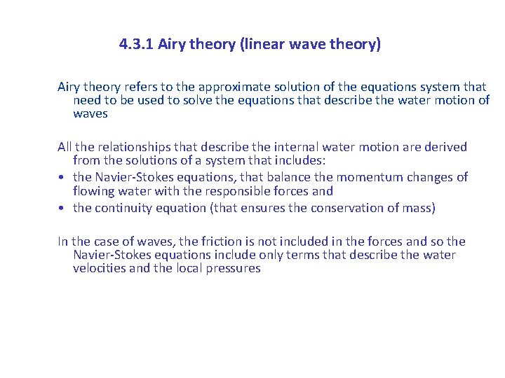 4. 3. 1 Airy theory (linear wave theory) Airy theory refers to the approximate