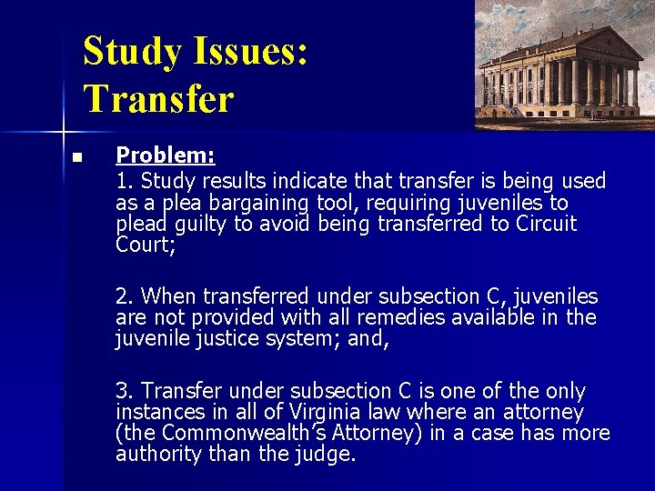 Study Issues: Transfer n Problem: 1. Study results indicate that transfer is being used