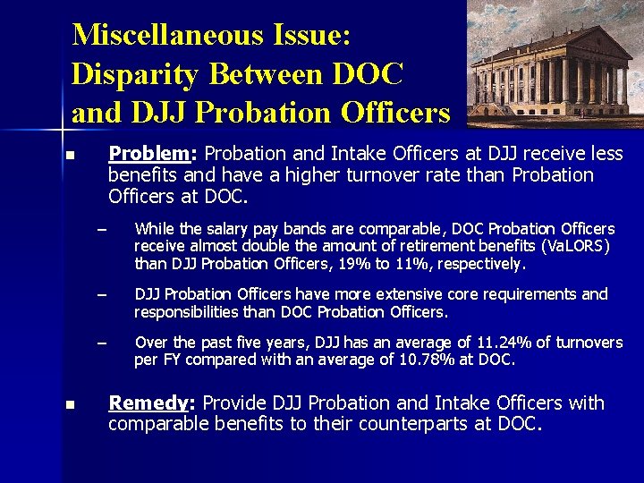 Miscellaneous Issue: Disparity Between DOC and DJJ Probation Officers Problem: Probation and Intake Officers