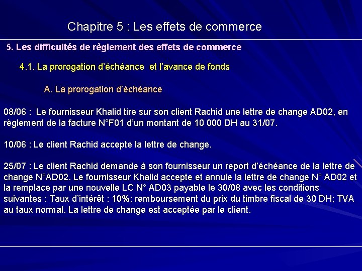 Chapitre 5 : Les effets de commerce 5. Les difficultés de règlement des effets