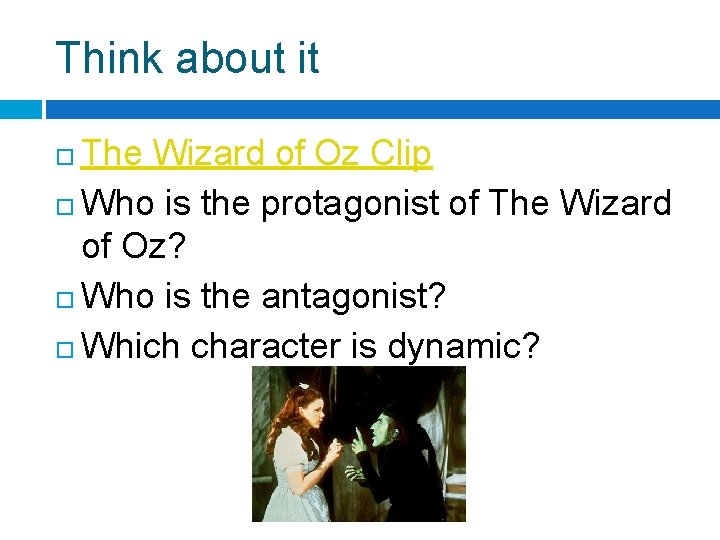 Think about it The Wizard of Oz Clip Who is the protagonist of The