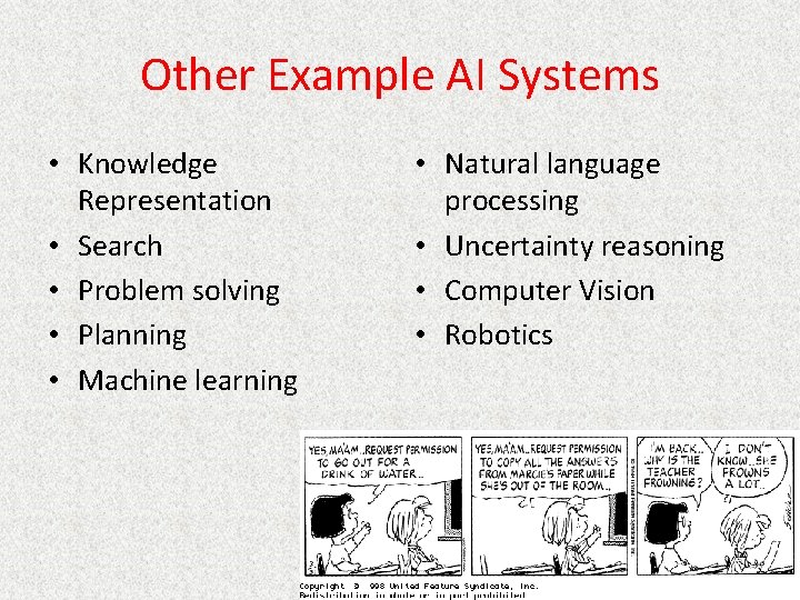 Other Example AI Systems • Knowledge Representation • Search • Problem solving • Planning