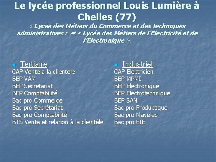 Le lycée professionnel Louis Lumière à Chelles (77) « Lycée des Métiers du Commerce