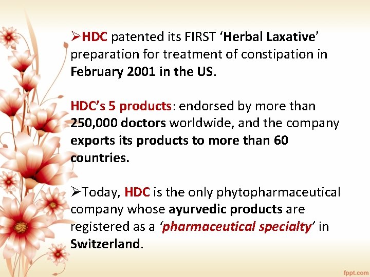 ØHDC patented its FIRST ‘Herbal Laxative’ preparation for treatment of constipation in February 2001