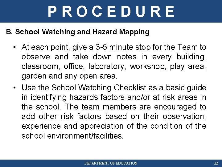 PROCEDURE B. School Watching and Hazard Mapping • At each point, give a 3