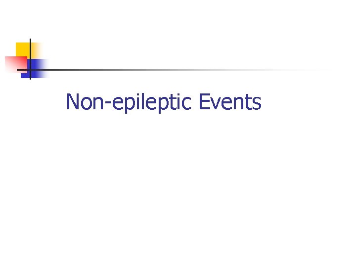 Non-epileptic Events 