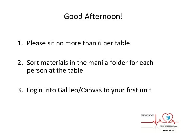 Good Afternoon! 1. Please sit no more than 6 per table 2. Sort materials