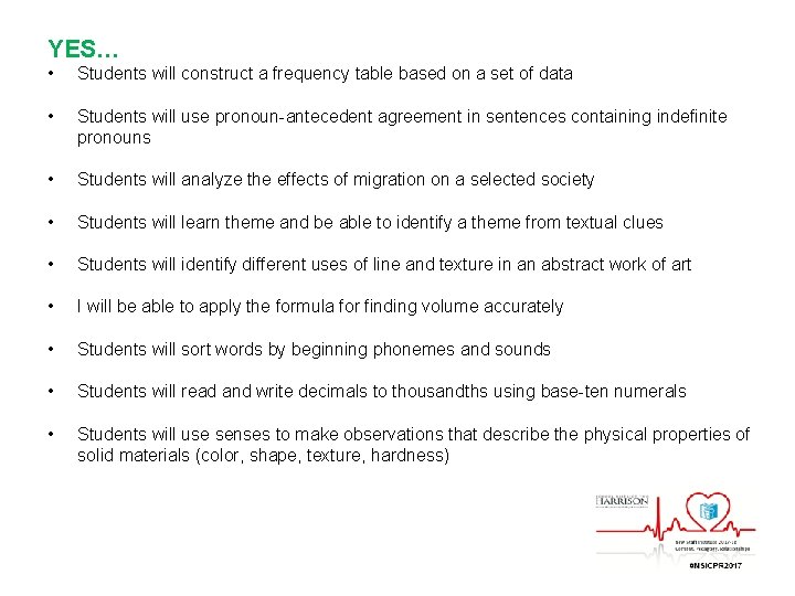 YES… • Students will construct a frequency table based on a set of data
