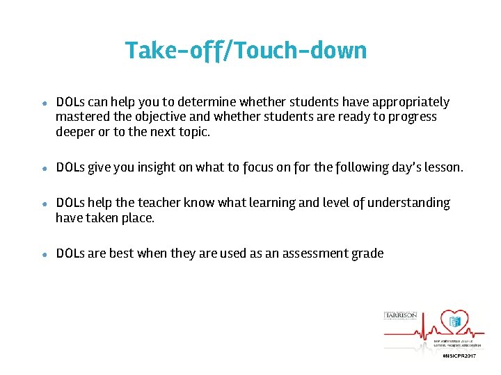 Take-off/Touch-down ● DOLs can help you to determine whether students have appropriately mastered the