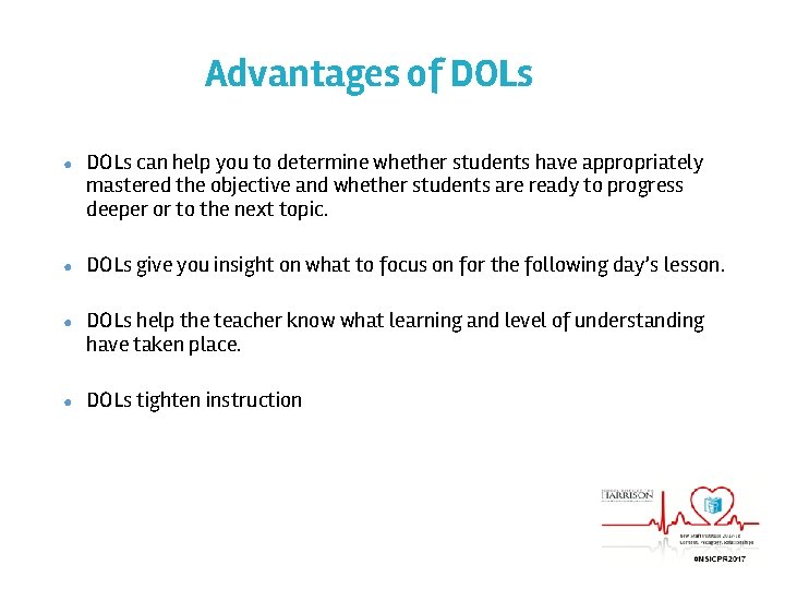 Advantages of DOLs ● DOLs can help you to determine whether students have appropriately