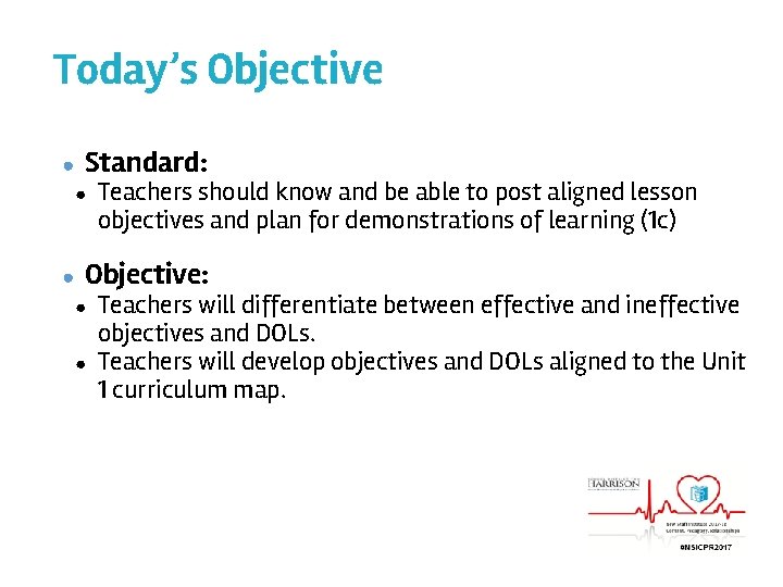 Today’s Objective ● Standard: ● ● Teachers should know and be able to post