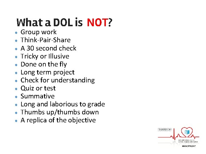 What a DOL is NOT? ● ● ● Group work Think-Pair-Share A 30 second