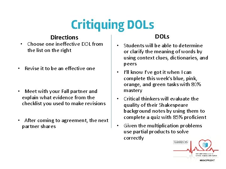 Critiquing DOLs Directions • Choose one ineffective DOL from the list on the right