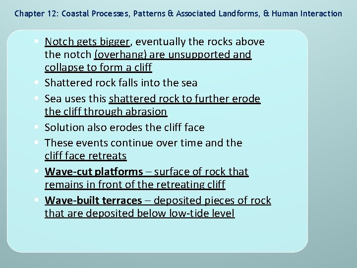 Chapter 12: Coastal Processes, Patterns & Associated Landforms, & Human Interaction § Notch gets