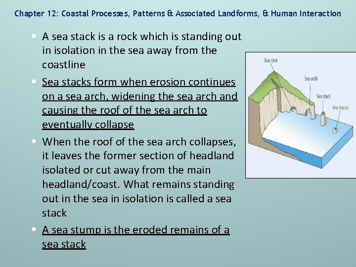 Chapter 12: Coastal Processes, Patterns & Associated Landforms, & Human Interaction § A sea