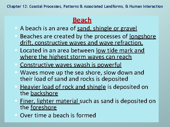Chapter 12: Coastal Processes, Patterns & Associated Landforms, & Human Interaction Beach § A