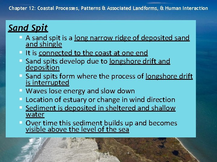 Chapter 12: Coastal Processes, Patterns & Associated Landforms, & Human Interaction Sand Spit §