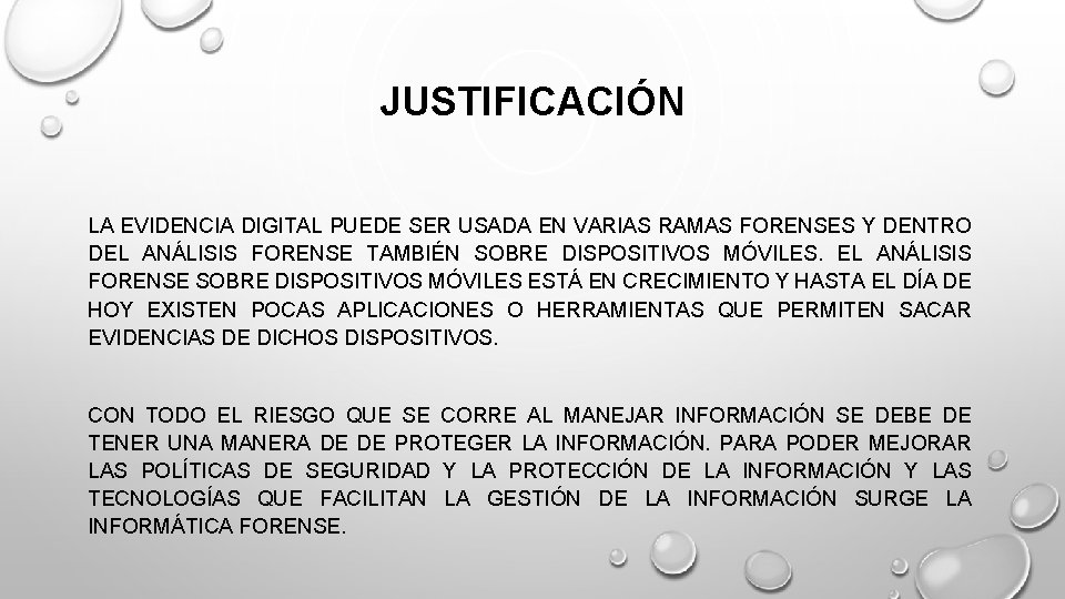 JUSTIFICACIÓN LA EVIDENCIA DIGITAL PUEDE SER USADA EN VARIAS RAMAS FORENSES Y DENTRO DEL