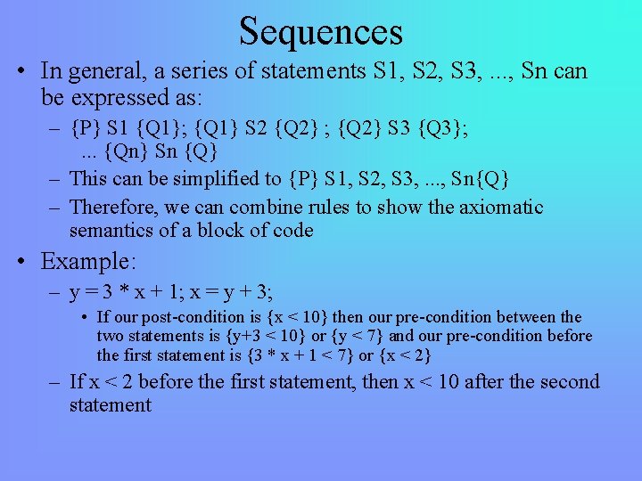 Sequences • In general, a series of statements S 1, S 2, S 3,