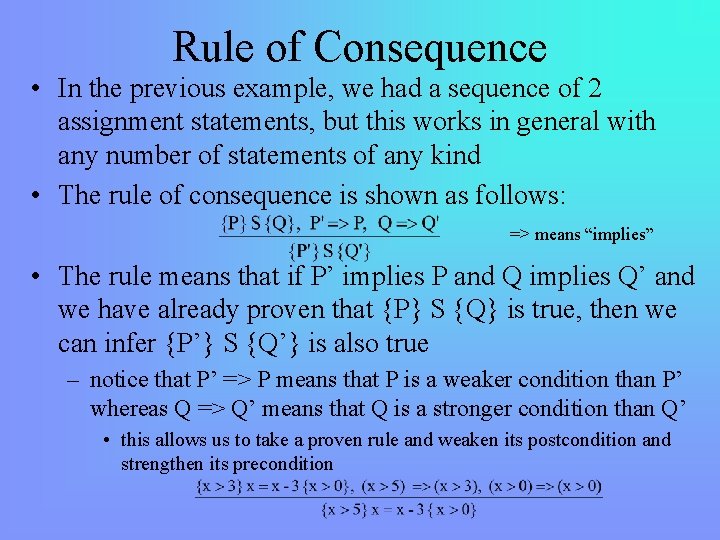 Rule of Consequence • In the previous example, we had a sequence of 2