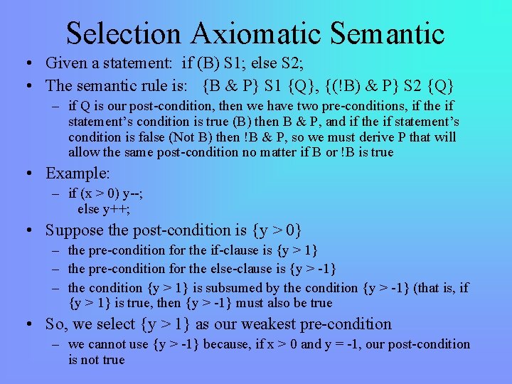 Selection Axiomatic Semantic • Given a statement: if (B) S 1; else S 2;