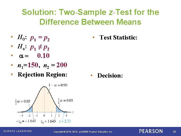 Solution: Two-Sample z-Test for the Difference Between Means • • • . H 0: Solution: Two-Sample z-Test for the Difference Between Means • • • . H 0: