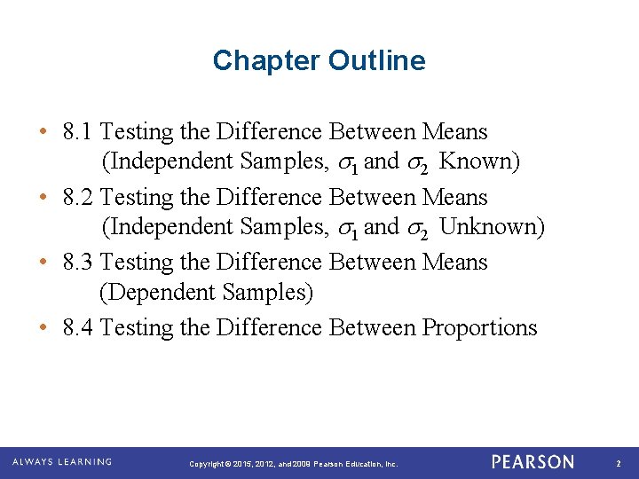 Chapter Outline • 8. 1 Testing the Difference Between Means (Independent Samples, 1 and Chapter Outline • 8. 1 Testing the Difference Between Means (Independent Samples, 1 and