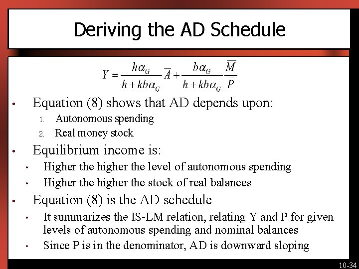 Deriving the AD Schedule Equation (8) shows that AD depends upon: • 1. 2.